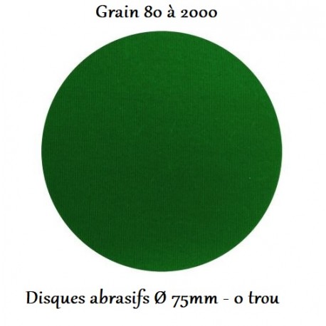 Disque abrasif sans trou avec grain de 80 à 2000 (diamètre 75 mm)
